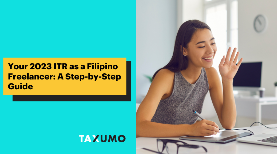 Filipino Freelancer Tax Guide 2023: File Your ITR this 2024