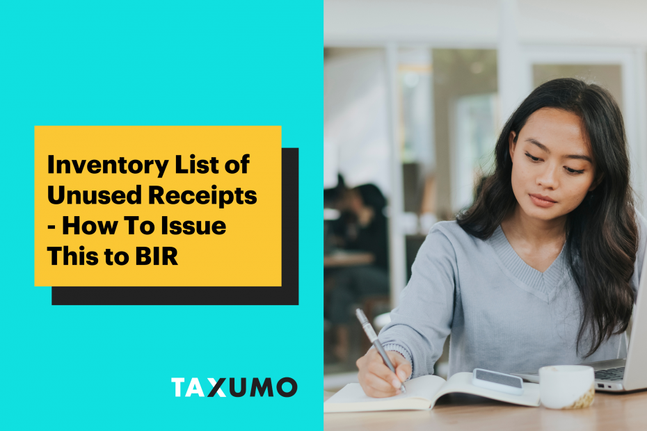 Inventory List of Unused Receipts - How To Issue This to BIR