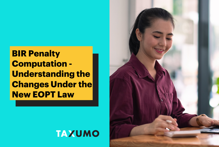 BIR Penalty Computation - Understanding the Changes Under the New EOPT Law