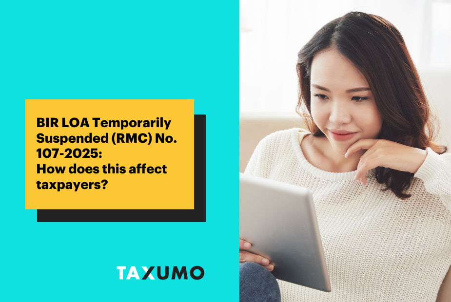 BIR LOA Temporarily Suspended (RMC) No. 107-2025: How does this affect taxpayers?