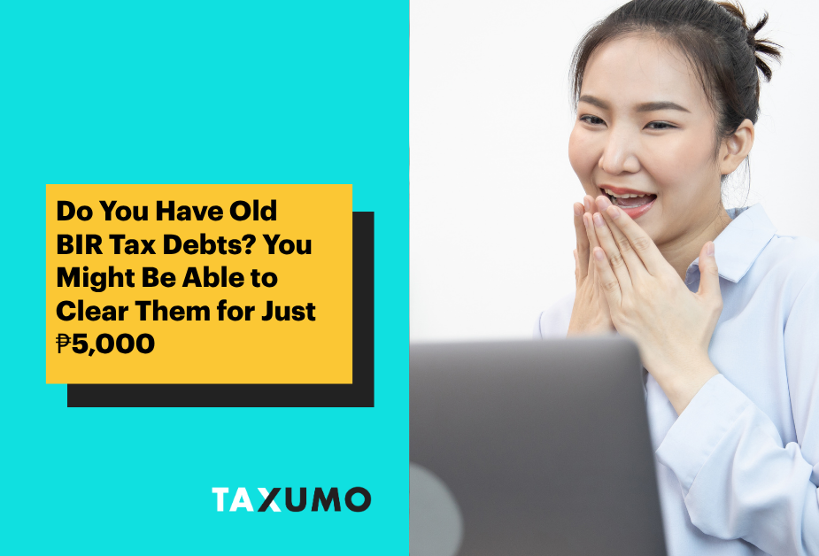 Do You Have Old BIR Tax Debts? You Might Be Able to Clear Them for Just ₱5,000